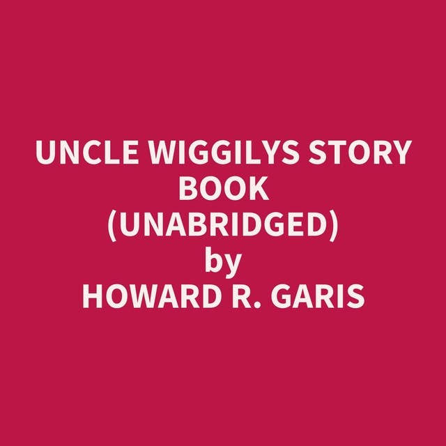 Uncle Wiggilys Story Book (Unabridged): optional