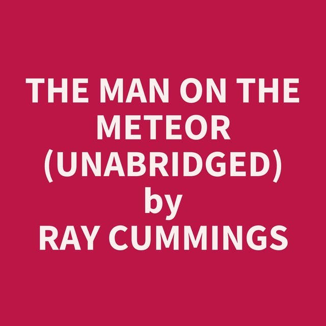 The Man on the Meteor (Unabridged): optional