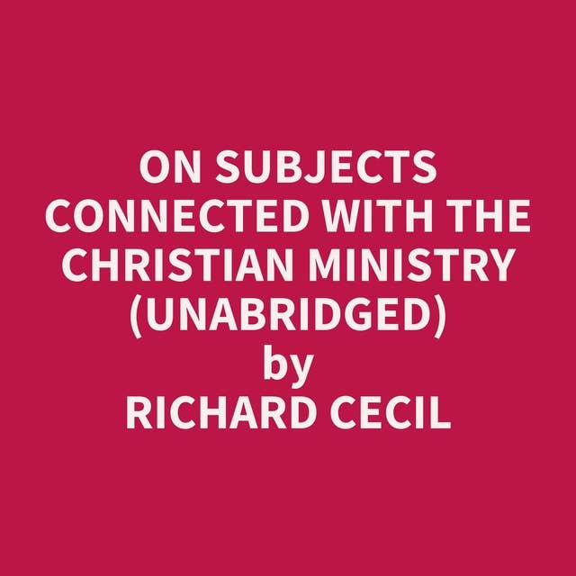 On Subjects Connected with the Christian Ministry (Unabridged): optional