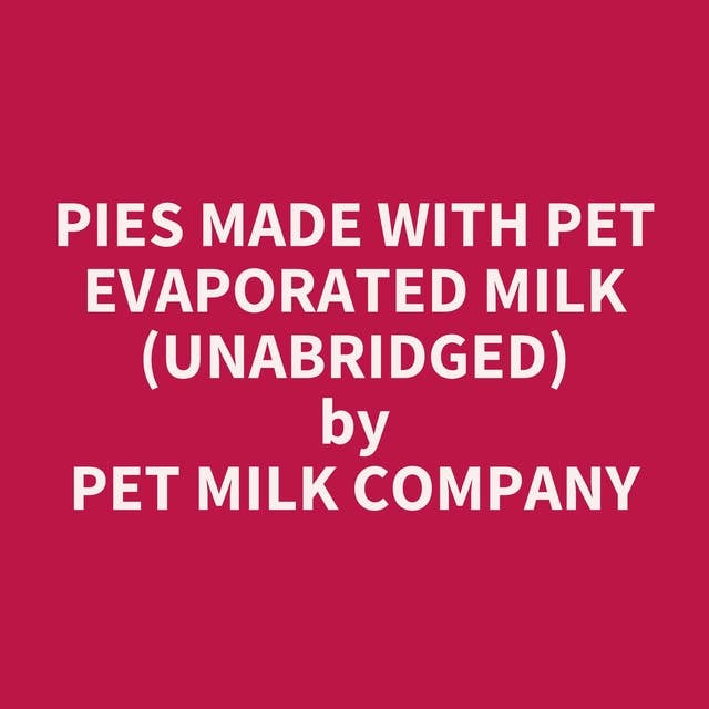 Pies Made with Pet Evaporated Milk (Unabridged): optional