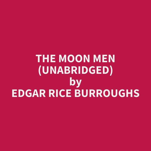 The Moon Men (Unabridged): optional