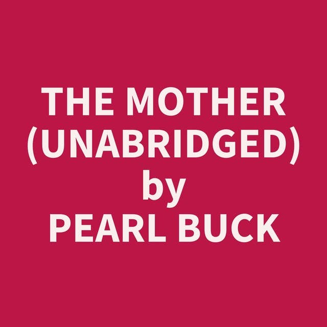 The Mother (Unabridged): optional