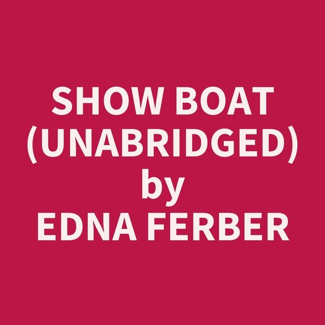 Show Boat (Unabridged): optional
