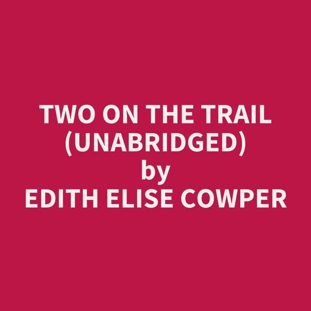 Two On the Trail (Unabridged): optional