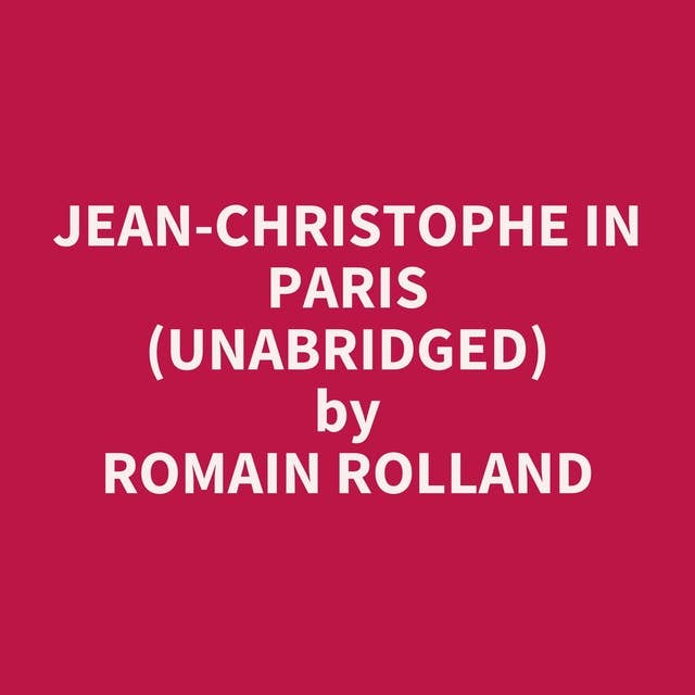 Jean-Christophe In Paris (Unabridged): optional