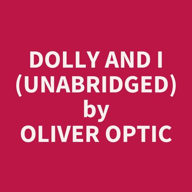 Dolly and I (Unabridged): optional