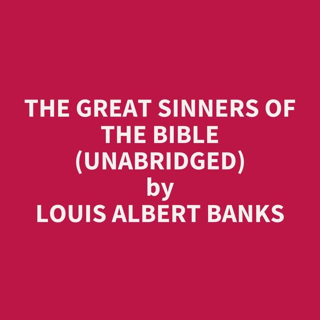 The Great Sinners of the Bible (Unabridged): optional