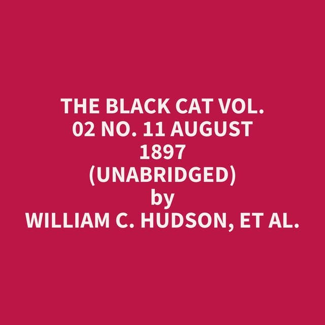 The Black Cat Vol. 02 No. 11 August 1897 (Unabridged): optional