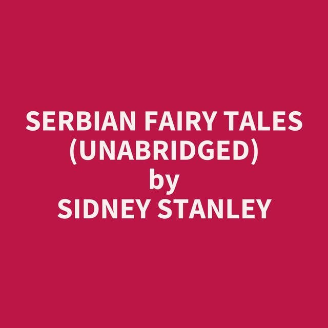 Serbian Fairy Tales (Unabridged): optional