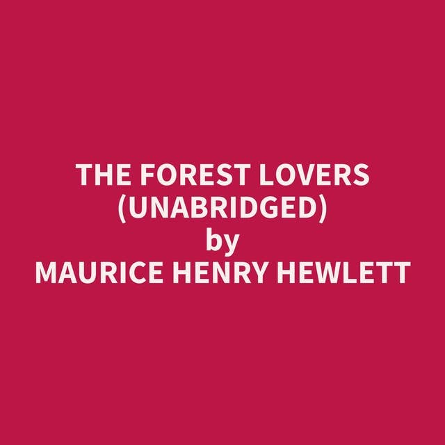 The Forest Lovers (Unabridged): optional
