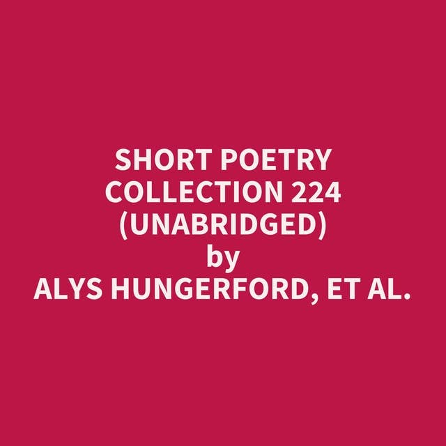 Short Poetry Collection 224 (Unabridged): optional