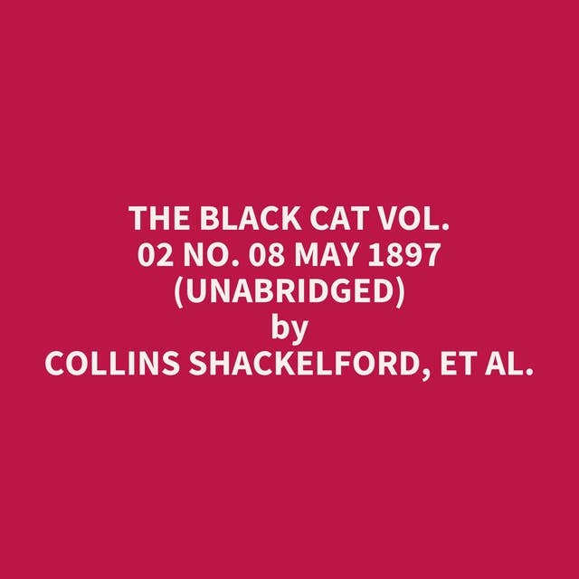 The Black Cat Vol. 02 No. 08 May 1897 (Unabridged): optional
