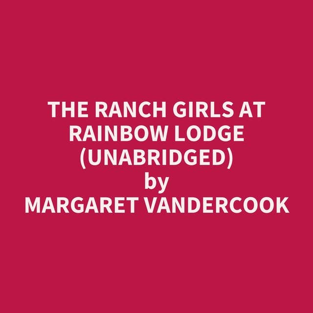 The Ranch Girls at Rainbow Lodge (Unabridged): optional