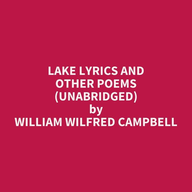 Lake Lyrics and Other Poems (Unabridged): optional