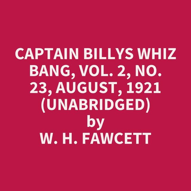 Captain Billys Whiz Bang, Vol. 2, No. 23, August, 1921 (Unabridged): optional