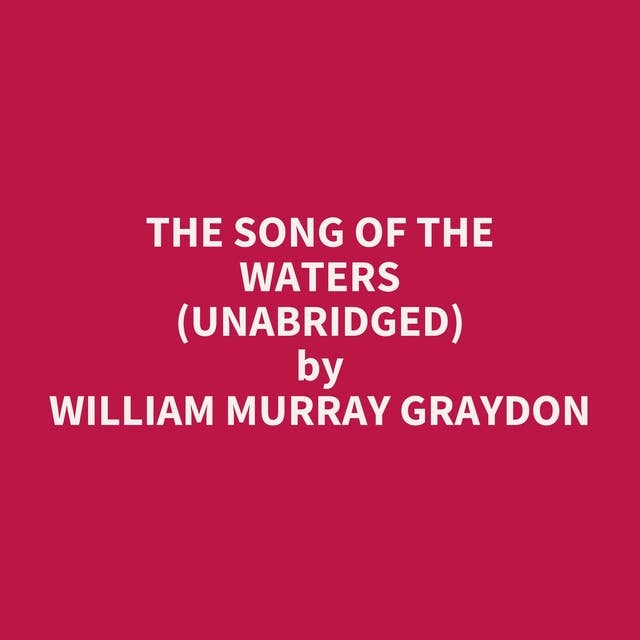 The Song of the Waters (Unabridged): optional