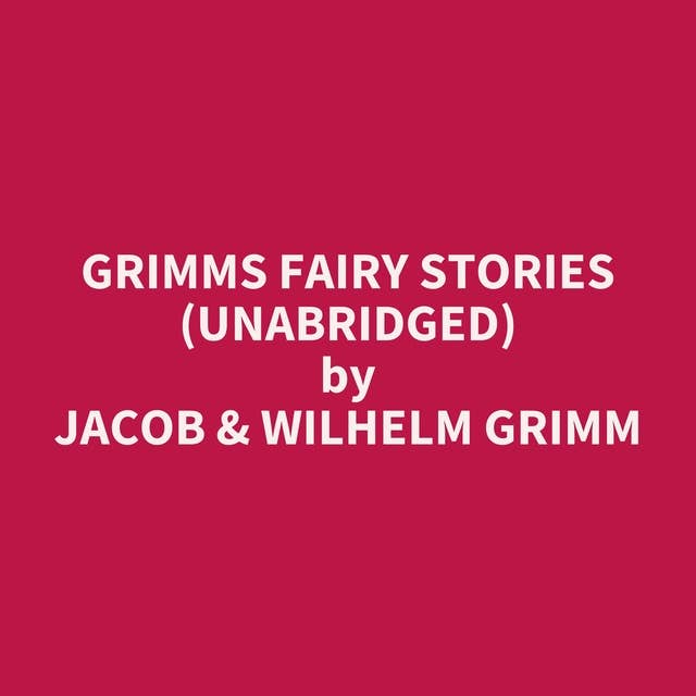 Grimms Fairy Stories (Unabridged): optional