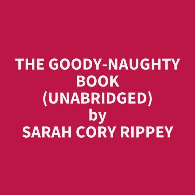 The Goody-Naughty Book (Unabridged): optional