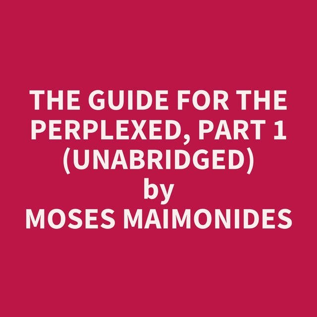 The Guide for the Perplexed, Part 1 (Unabridged): optional