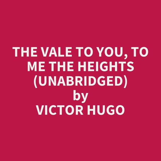 The Vale to You, To Me the Heights (Unabridged): optional