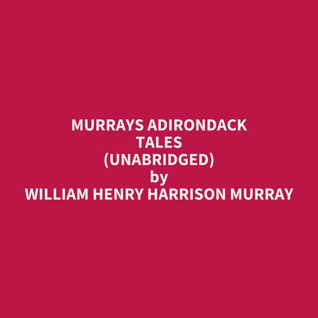 Murrays Adirondack Tales (Unabridged): optional
