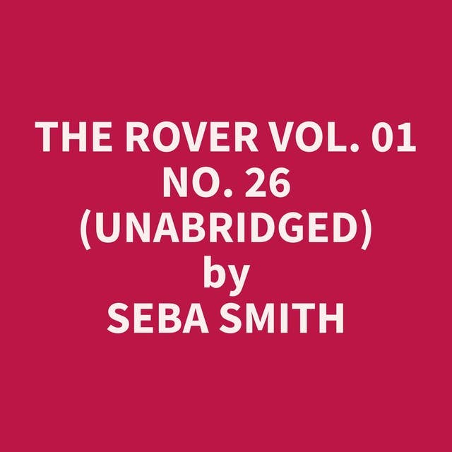 The Rover Vol. 01 No. 26 (Unabridged): optional