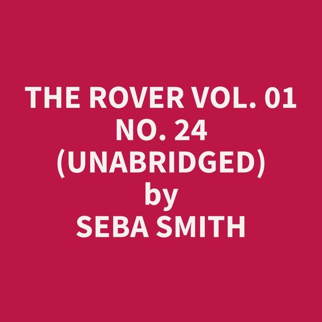 The Rover Vol. 01 No. 24 (Unabridged): optional
