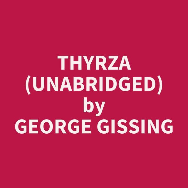 Thyrza (Unabridged): optional
