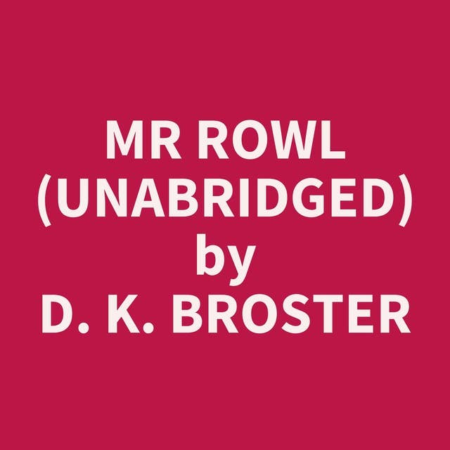 Mr Rowl (Unabridged): optional