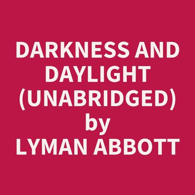 Darkness and Daylight (Unabridged): optional