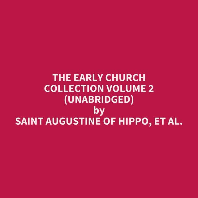 The Early Church Collection Volume 2 (Unabridged): optional