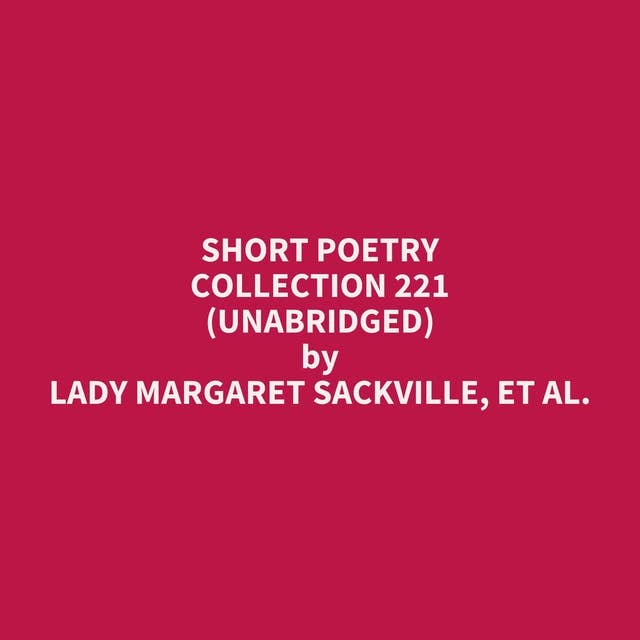 Short Poetry Collection 221 (Unabridged): optional