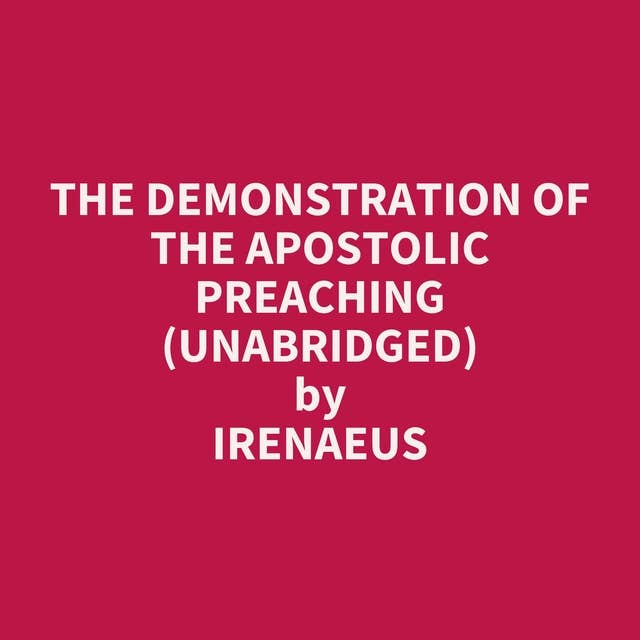 The Demonstration of the Apostolic Preaching (Unabridged): optional