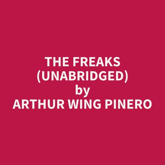 The Freaks (Unabridged): optional