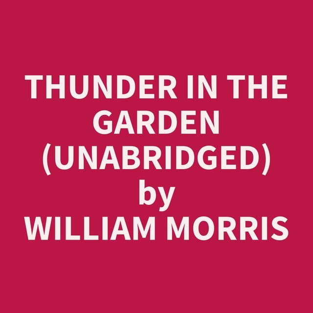 Thunder In The Garden (Unabridged): optional