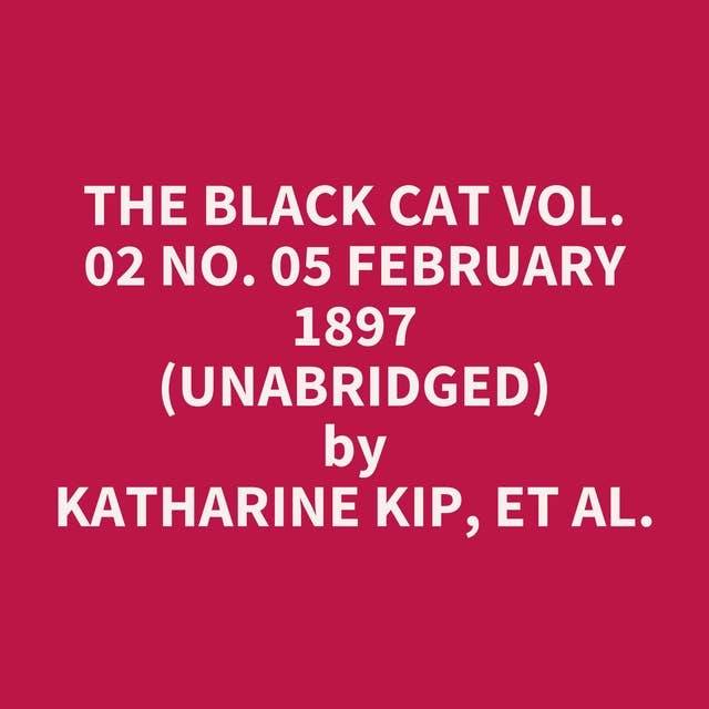 The Black Cat Vol. 02 No. 05 February 1897 (Unabridged): optional