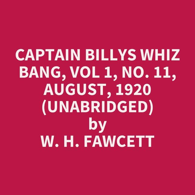 Captain Billys Whiz Bang, Vol 1, No. 11, August, 1920 (Unabridged): optional