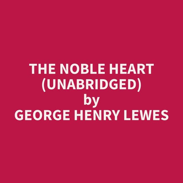 The Noble Heart (Unabridged): optional