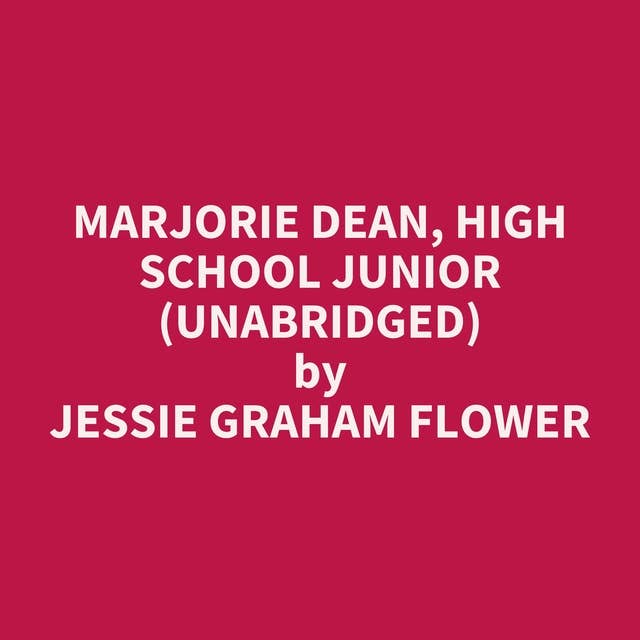 Marjorie Dean, High School Junior (Unabridged): optional