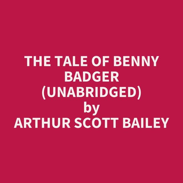 The Tale of Benny Badger (Unabridged): optional
