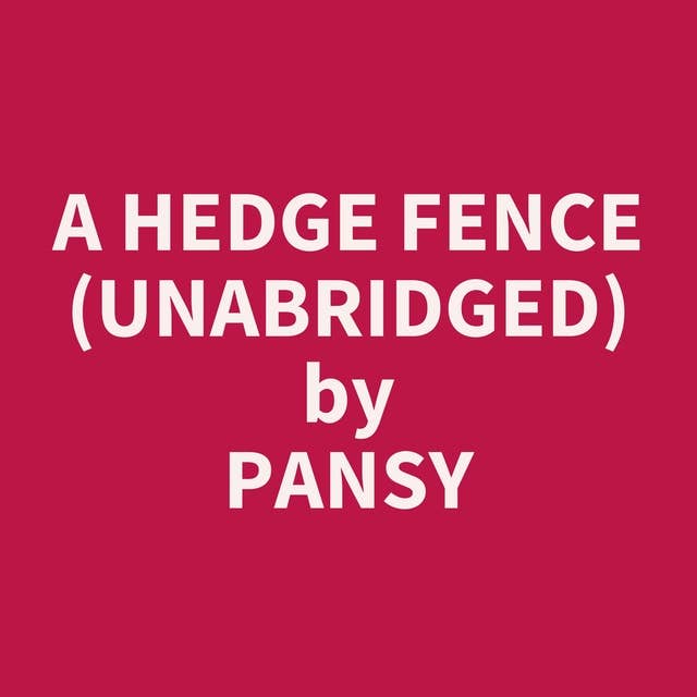 A Hedge Fence (Unabridged): optional