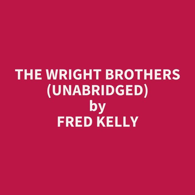 The Wright Brothers (Unabridged): optional