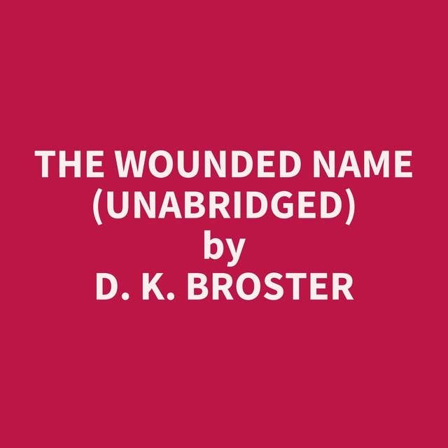 The Wounded Name (Unabridged): optional
