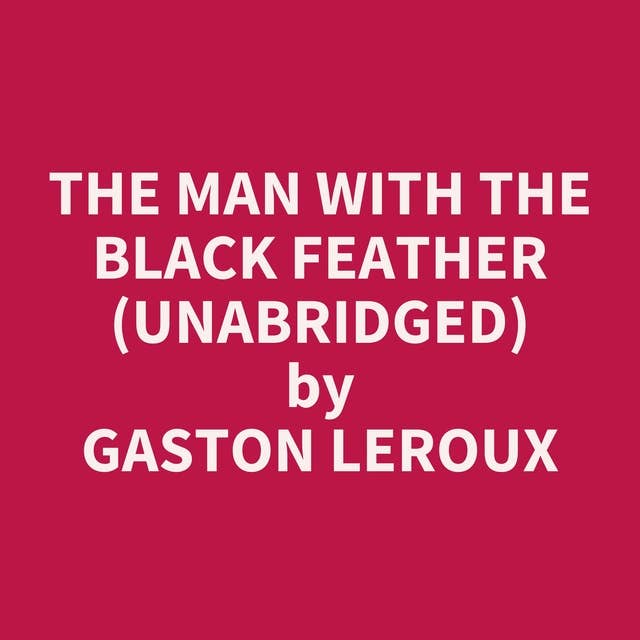 The Man with the Black Feather (Unabridged): optional