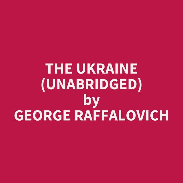 The Ukraine (Unabridged): optional
