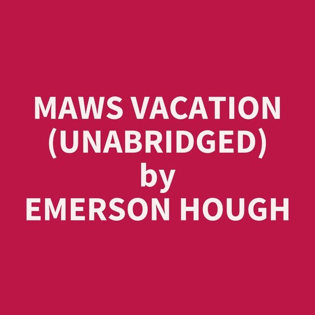 Maws Vacation (Unabridged): optional
