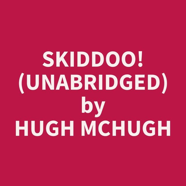 Skiddoo! (Unabridged): optional
