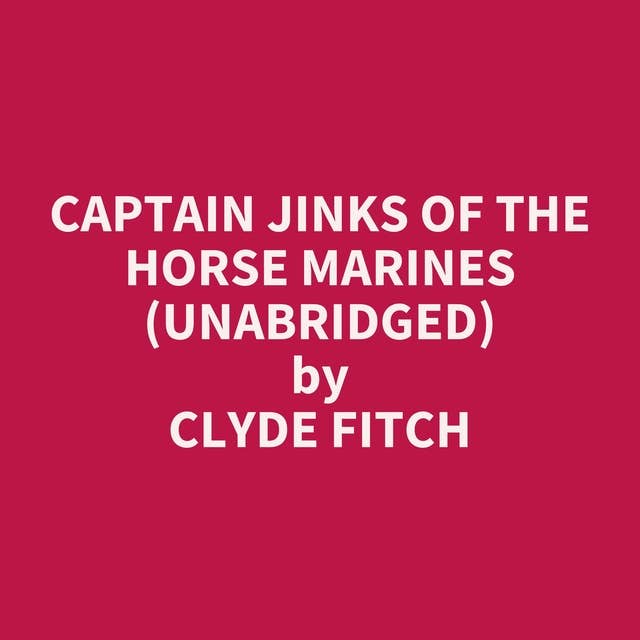 Captain Jinks of the Horse Marines (Unabridged): optional