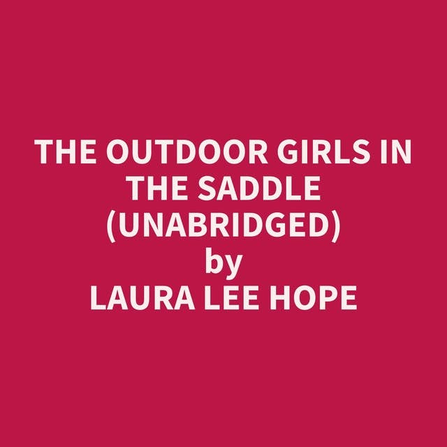 The Outdoor Girls in the Saddle (Unabridged): optional