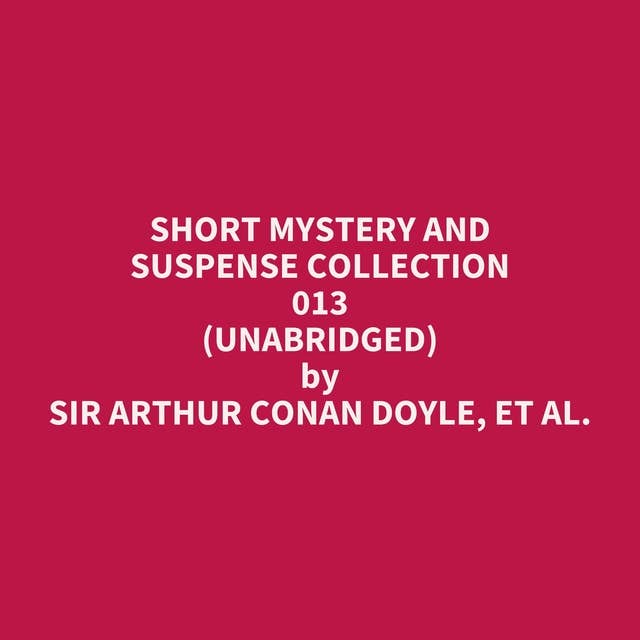 Short Mystery and Suspense Collection 013 (Unabridged): optional